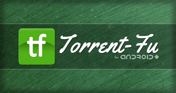 App Review: Torrent-Fu For Android